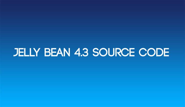Jelly Bean 4.3 source code