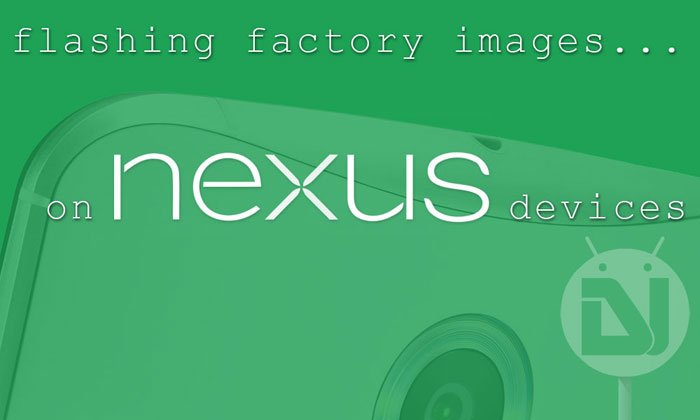 Factory Images on Nexus