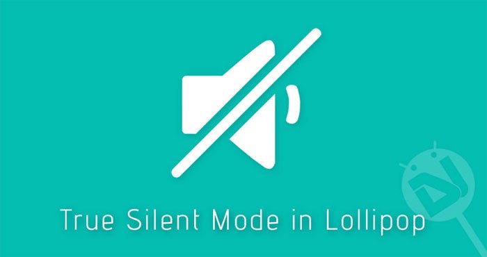 True Silent Mode in Lollipop