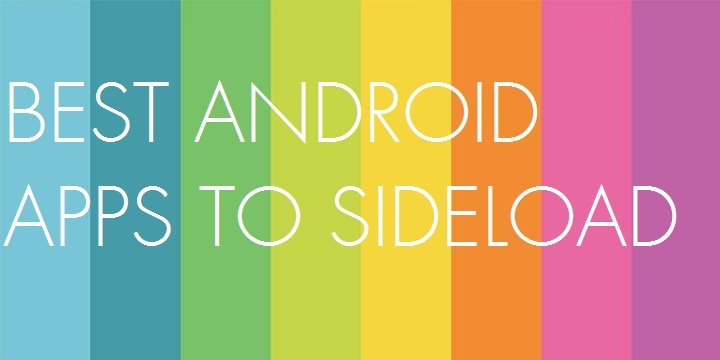 Best Android Apps To Sideload