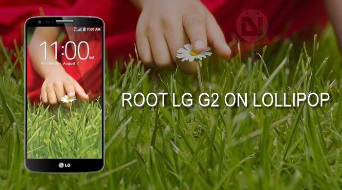 Root LG G2 on Android Lollipop