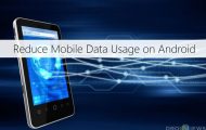 Reduce Mobile Data Usage on Android