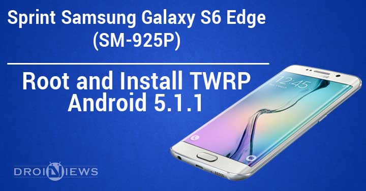 Root and Install TWRP on Sprint Samsung S6 Edge