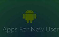 Android Apps for New Users