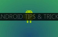 Tips and tricks for Android