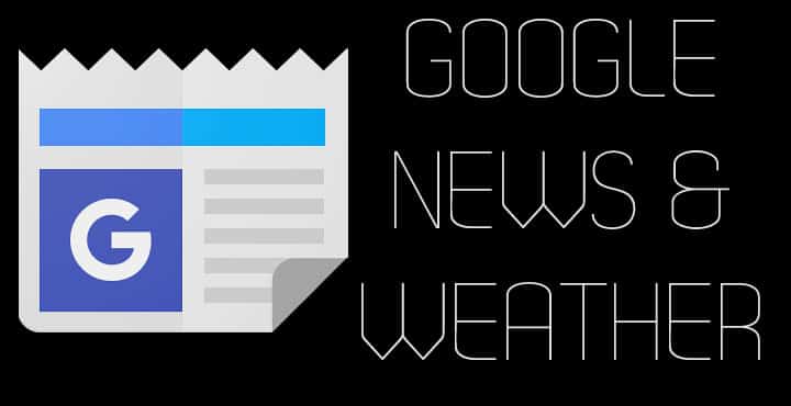 Google News & Weather