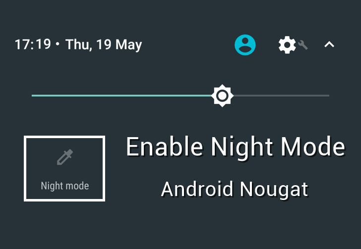 enable night mode android nougat