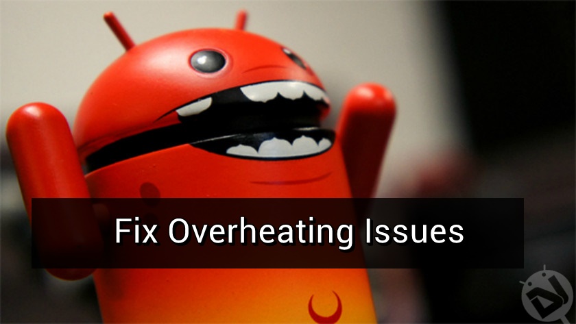 fix overheating issues android