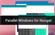 parallel windows for Android Nougat