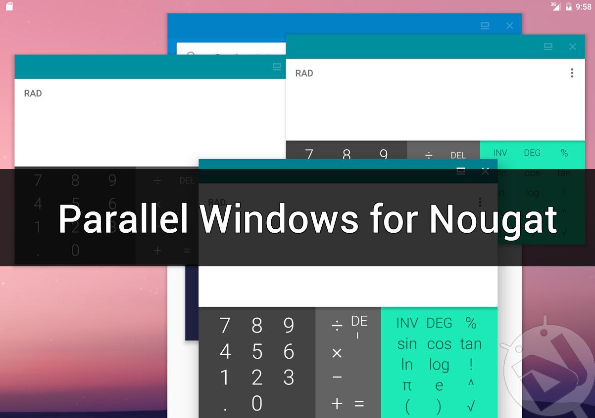 parallel windows for Android Nougat