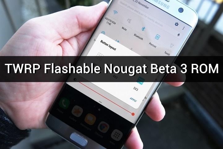 s7 edge nougat rom pre rooted twrp
