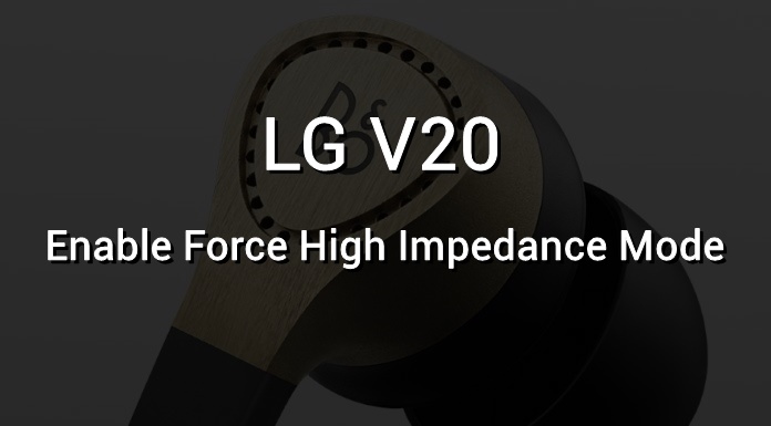 High Impedance Mode on LG V20