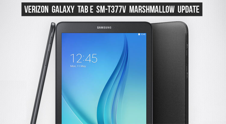 Android 6 0 1 Marshmallow On Verizon Galaxy Tab E