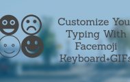 Customize Your Typing With Facemoji Keyboard+GIFs