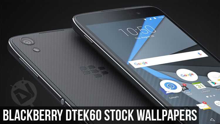 Download BlackBerry DTEK60 Stock Wallpapers