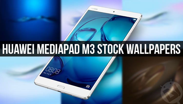 Download Huawei Mediapad M3 Stock Wallpapers Qhd Droidviews