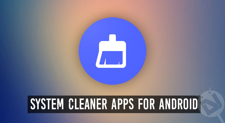 system cleaner apps Android