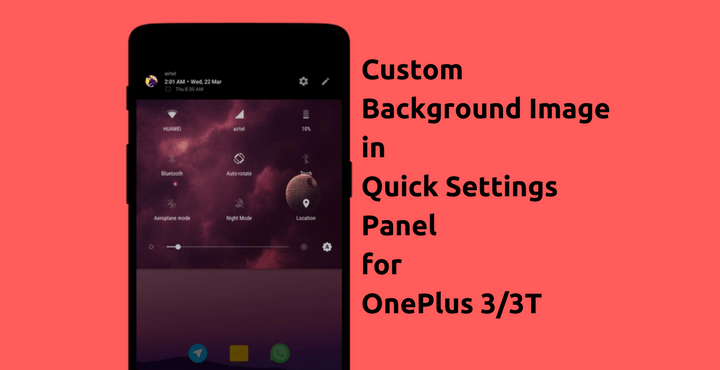 Custom Background - Quick Settings Panel on OnePlus 3/3T - Droid Views