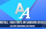 1060 Fonts - Samsung Devices (Lollipop/ Nougat) - Droid Views