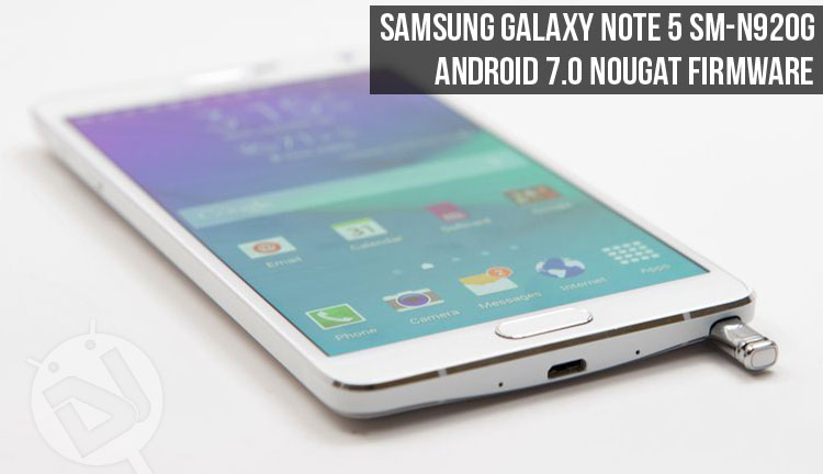 Official Android Nougat Firmware - Galaxy Note 5 SM-N920G - Droid Views