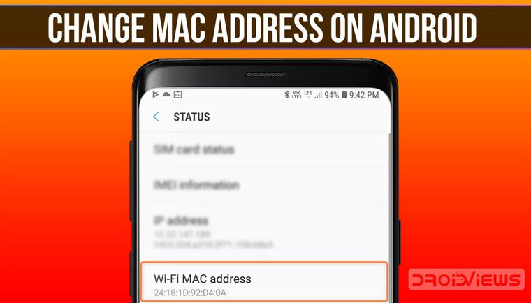 fremstille oase Drikke sig fuld Change MAC Address or WiFi MAC Address on Android | DroidViews