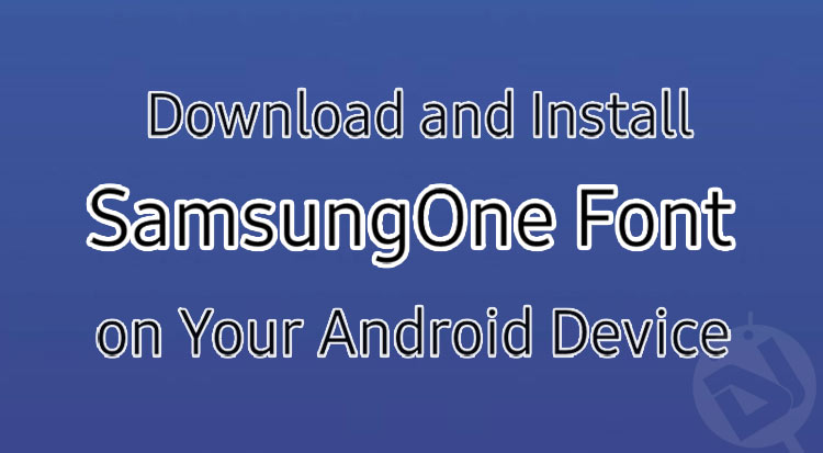 SamsungOne Font - Install SamsungOne Font - Droid Views