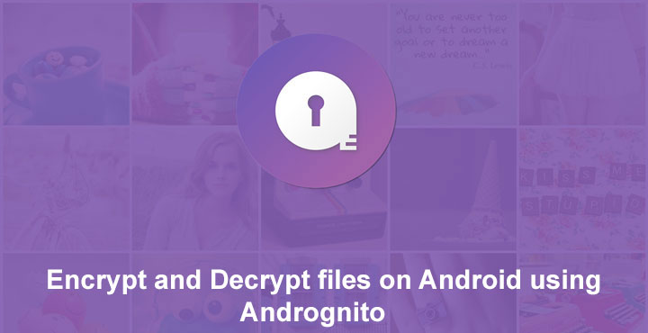 Encrypt and Decrypt Files on Android