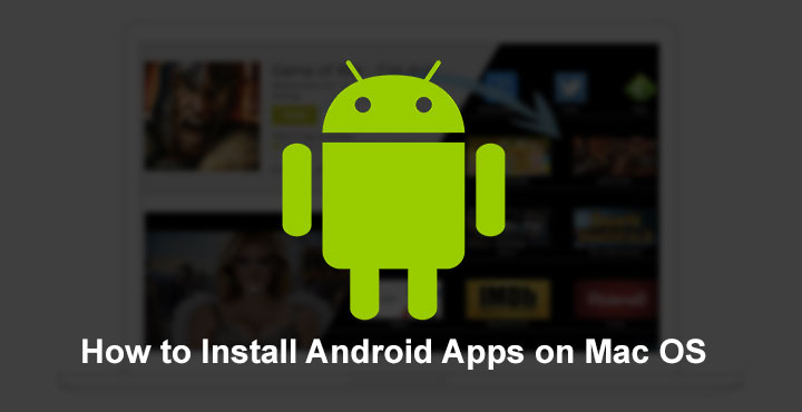 Android Apps on MacOS - Install Android Apps on MacOS - Droid Views