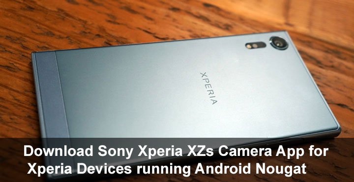 Camera & Panorama Apps on Xperia - Install Xperia XZs Camera & Panorama Apps - Droid Views