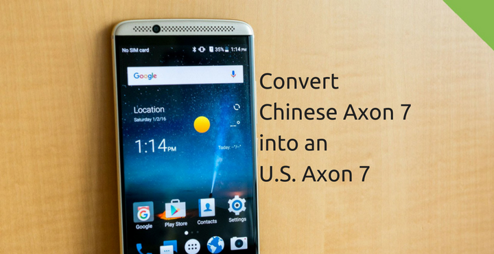 Convert Chinese into US - Axon 7 - Droid Views