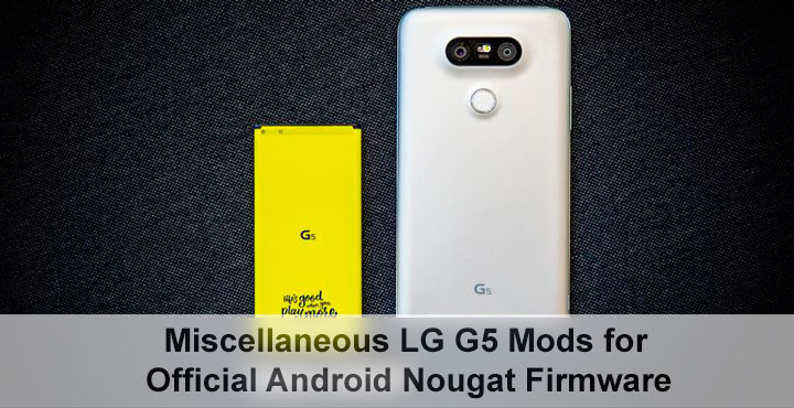 LG G5 and LG V20 Mods - Official Android Nougat Firmware - Droid Views