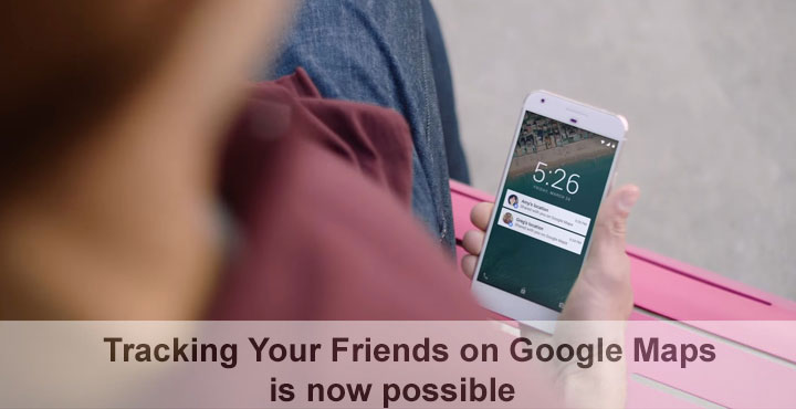 Google Maps - Track Your Friends - Droid Views