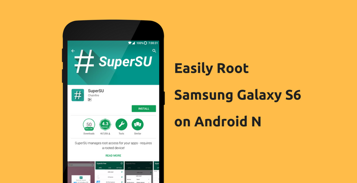 Android Nougat Using SuperSU - Root Galaxy S6 on Android Nougat - Droid Views