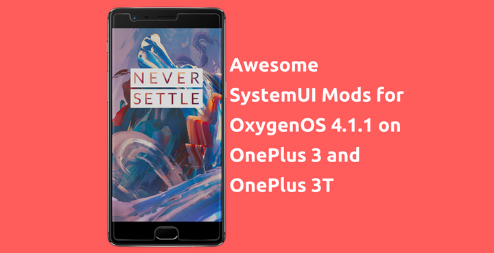 SystemUI Mods for OxygenOS 4.1.1 - OnePlus 3 and 3T - Droid Views