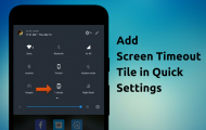 Screen Timeout Tile - Adding Screen Timeout Tile in Quick Settings - Droid Views