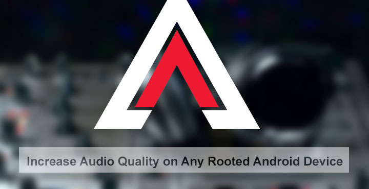 Audio Quality - Rooted Android Device - Droid Views