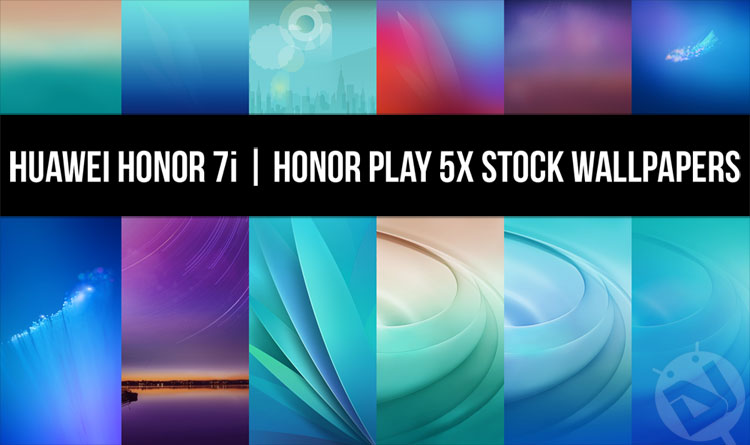 Stock Wallpapers - Huawei Honor 7i and Honor Play 5X - Droid Views