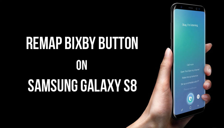 Remap Bixby Button - Galaxy S8 /S8 Plus - Droid Views