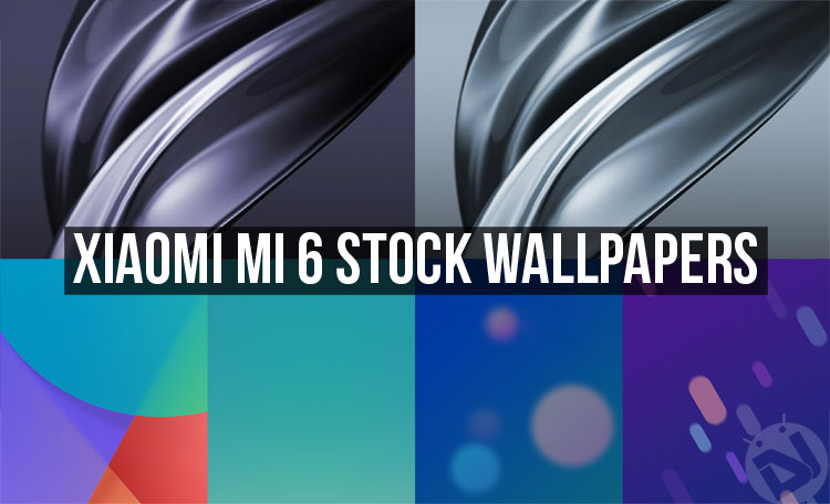 Stock Wallpapers - Xiaomi Mi 6 - Droid Views