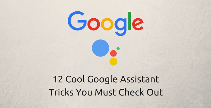 Google Assistant Tips - Google - Droid Views