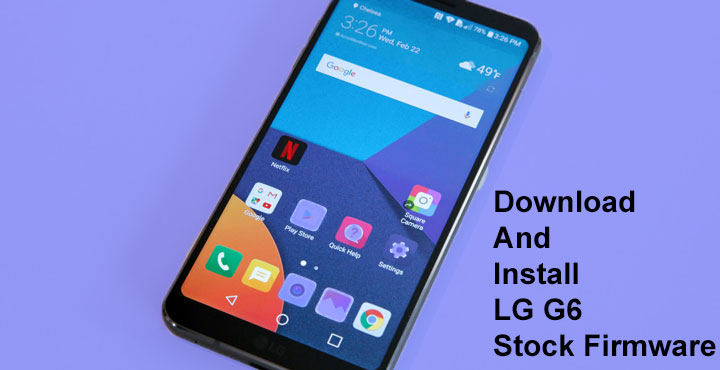 LG G6 -Download Install Stock Firmware - Android Views