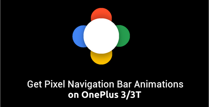 Pixel Navigation Bar - OnePlus 3/3T - Droid Views