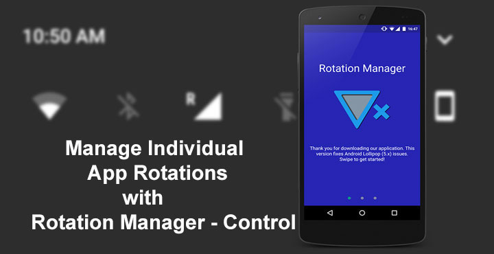 Individual App Rotations - Rotation Manager - Droid Views