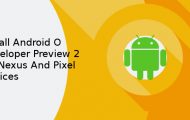 Pixel and Nexus Devicessily - Install Android O Developer Preview 2 - Droid Views