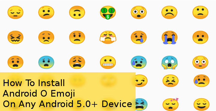 Emoji - How to Install Android O Emoji - Droid Views