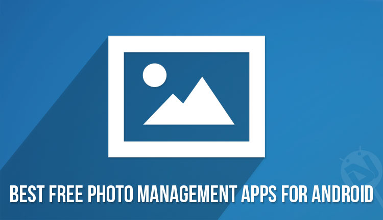 Apps for Android - Best Free Photo Management - Droid Views