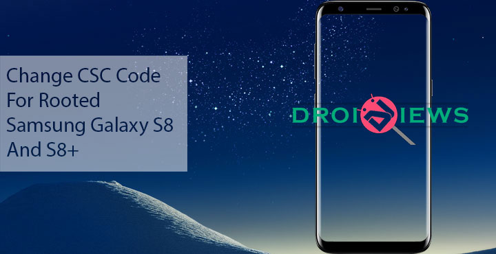 Samsung Galaxy S8 and S8+ - Change CSC - Droid Views