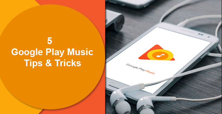 Tips and Tricks - 5 Google Play Music - Droid Views