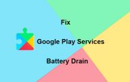 Battery Drain - How to Fix Google Play Services - Droid Views