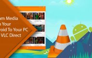 Stream Media - Android to Your PC with VLC Direct -Droid Views